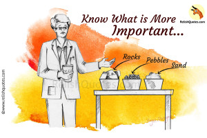 Short Motivational Story – Know What is More Important…