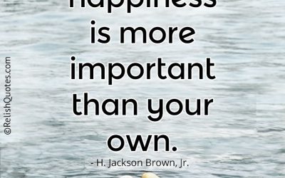 “Love is when the other person’s happiness is more important than your own.”