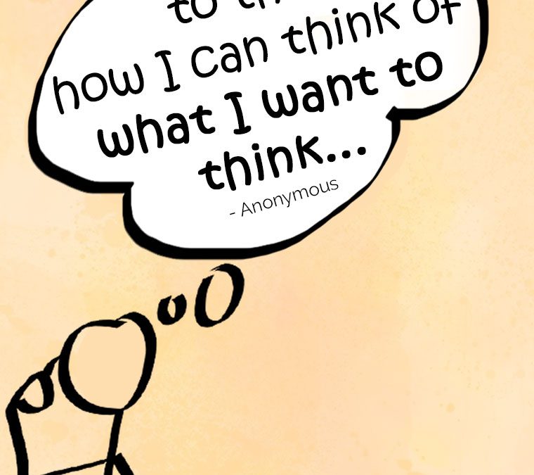 “I’m trying to think how I can think of what I want to think.”